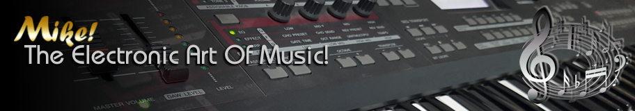 Mike! The electronic Art of Music!